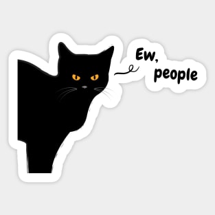 Ew People - Funny Void Cat Sticker